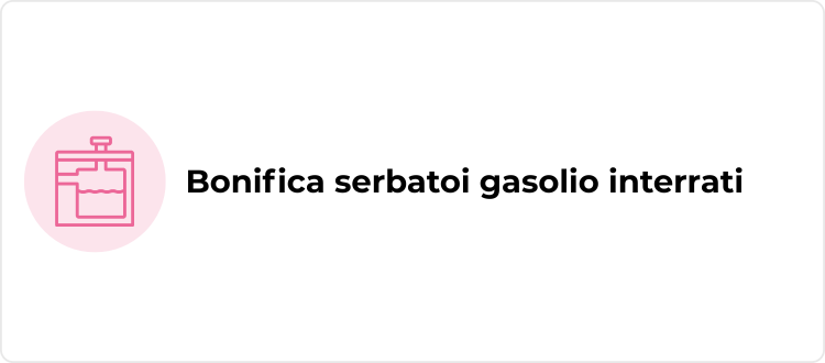 Servizi ambientali - Bonifica serbatoi gasolio interrati